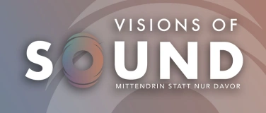 Event-Image for 'Visions of Sound &ndash; Erlebe eine Neue H&ouml;rdimension'