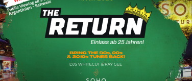 Event-Image for 'THE RETURN at SOHO Club Z&uuml;rich (25+ Party)'