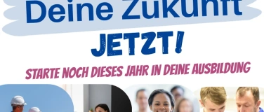 Event-Image for 'Deine Zukunft JETZT! Starte noch in deine Ausbildung'