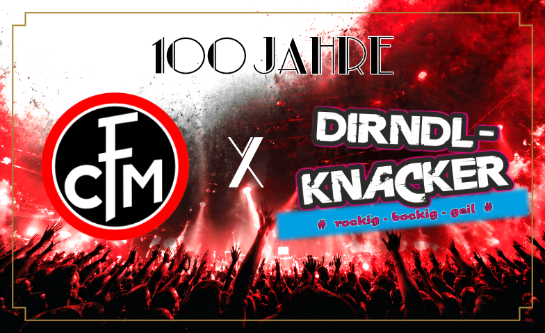 100 Jahre FC Mittelstadt - Dirndlknacker Tickets