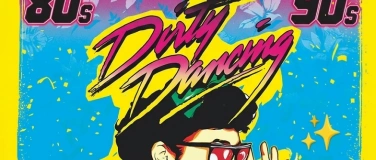 Event-Image for 'SOMMERTANZ 2026 / DIRTY DANCING PARTY - 3 FLOORS & OUTDOOR'