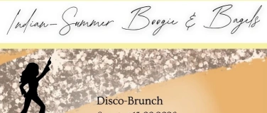 Event-Image for 'DISCO BRUNCH "Indian-Summer Boogie & Bagels"'