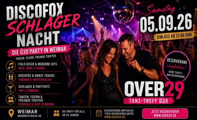 &bdquo; DISCOFOX & SCHLAGERNACHT &ldquo; Tanz-Treff-Over29, Bahnhofstra&szlig;e 68, 99425 Weimar Billets