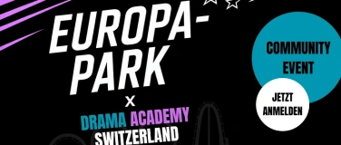 Event-Image for 'EUROPA-PARK x DRAMA ACADEMY SWITZERLAND'