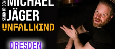 Event-Image for 'Michael J&auml;ger &ndash; Unfallkind  Stand-up Comedy Dresden'