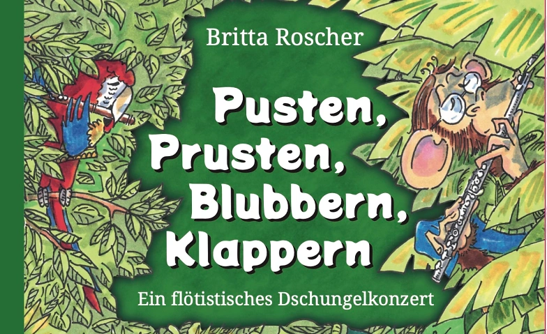 Britta Roscher. Ein flötistisches Dschungelkonzert