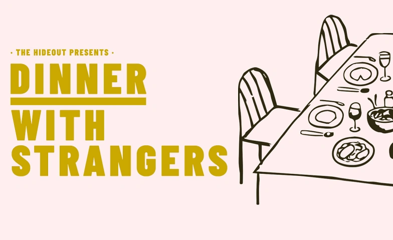 DINNER WITH STRANGERS