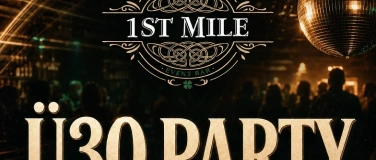 Event-Image for '1st Mile - &Uuml;30 Party!'