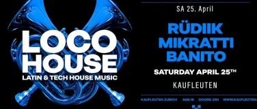 Event-Image for 'LOCO HOUSE @KAUFLEUTEN KLUB Z&Uuml;RICH'