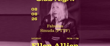 Event-Image for 'ELLEN ALLIEN  SMUDA (FTTF)  FABULUS - AFTER-STREETPARADE'