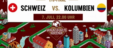 Event-Image for '1/8-Final SCHWEIZ vs Kolumbien  - WAAGHAUS-ARENA SG / 18+'