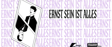 Event-Image for 'Ernst sein ist alles!'