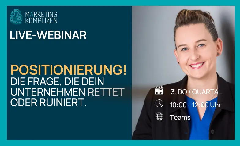 Positionierung: Die Frage, die dein Unternehmen rettet oder, Kurse & Seminare / Berufliche Bildung, Webinar