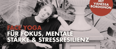 Event-Image for 'Face Yoga f&uuml;r Fokus, mentale St&auml;rke & Stressresilienz'