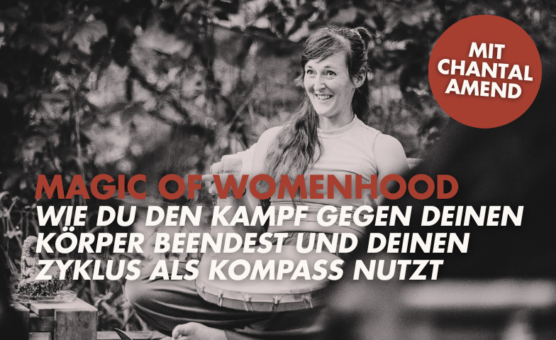 Magic of Womenhood: Dein Zyklus als Kompass Tickets