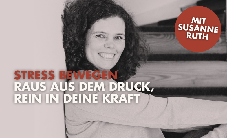 Stress bewegen &ndash; raus aus dem Druck, rein in deine Kraft Tickets