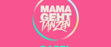 Event-Image for 'MAMAGEHTTANZEN Basel'