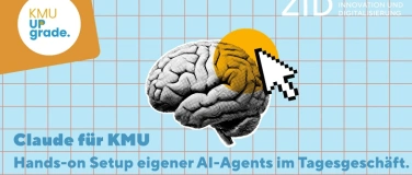 Event-Image for 'Claude f&uuml;r KMU: Baue deine eigenen AI-Agents'