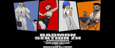 Event-Image for 'SEKTION Z&Uuml;RICH x BADMON Z&Uuml;RICH &ndash; FRIENDS & FAMILY NIGHT'