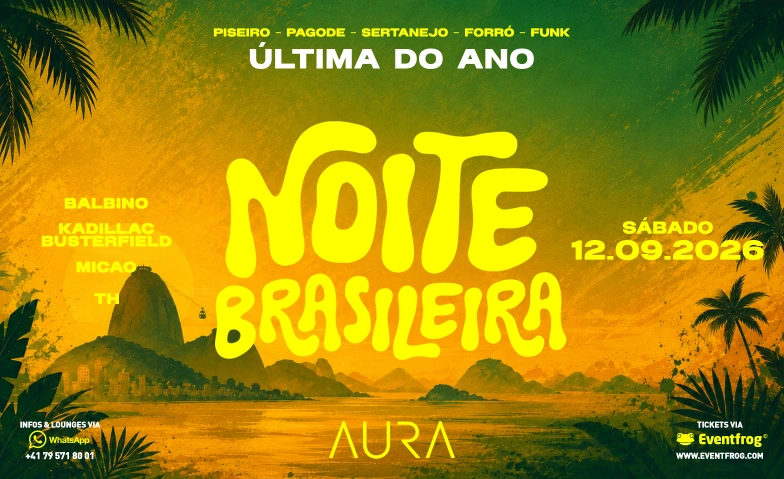 NOITE BRASILEIRA - A ULTIMA DO ANO AURA Club Z&uuml;rich, Bleicherweg 5, 8001 Z&uuml;rich Billets