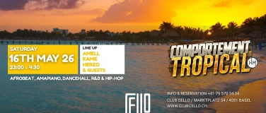 Event-Image for 'Comportement Tropical @Club Cello Basel'