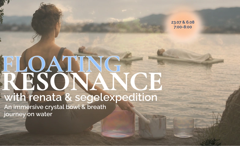 Event-Image for 'FLOATING RESONANCE: crystal bowl & breath journey on water'