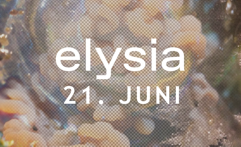 Elysia Sonntag 21 Juni Elysia, Frankfurt Strasse 36, 4142 M&uuml;nchenstein Tickets