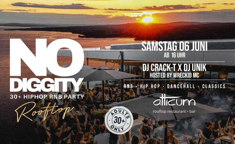 No Diggity Rooftop - 30+ Hip Hop RnB Party // Atticum T&uuml;bach Atticum T&uuml;bach (Rooftop Bar), Steinacherstrasse 35, 9327 T&uuml;bach Tickets