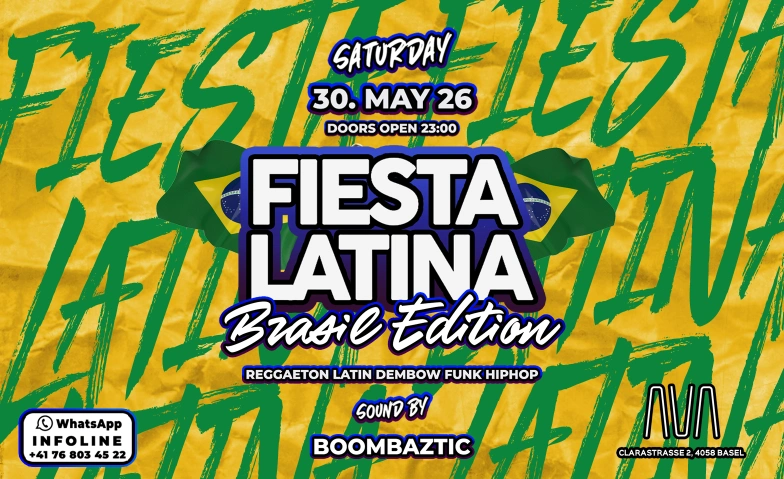 FIESTA LATINA BRASIL EDITION @ AVA CLUB BASEL Ava Club Basel, Clarastrasse 2, 4058 Basel Billets