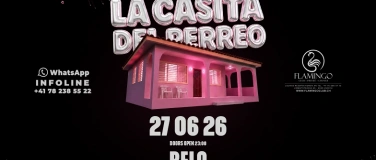 Event-Image for 'LA CASITA DEL PERREO PART 2 @ FLAMINGO CLUB Z&Uuml;RICH'