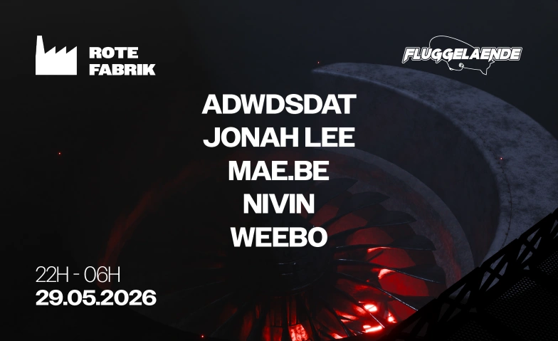 FLUGGELAENDE   ROTE FABRIK   29.05.2026 ROTE FABRIK, Seestrasse 395, 8038 Z&uuml;rich Tickets