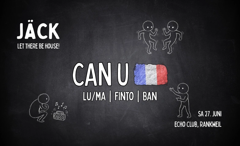 J&Auml;CK • Let There Be House! Echo Club Rankweil, Langgasse 116, 6830 Rankweil Tickets