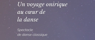 Event-Image for 'Un voyage onirique au c&oelig;ur de la danse'