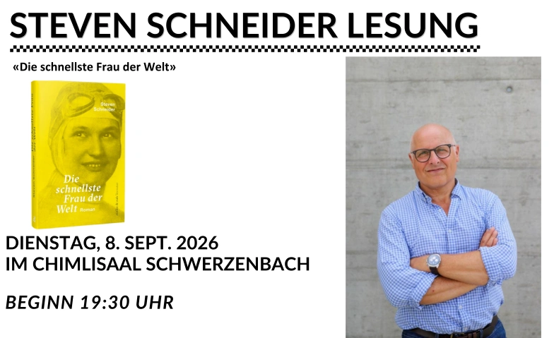 Steven Schneider Lesung Chimlisaal, Bahnstrasse 18, 8603 Schwerzenbach Tickets