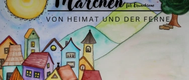 Event-Image for 'M&auml;rchen von Heimat und Fremde'