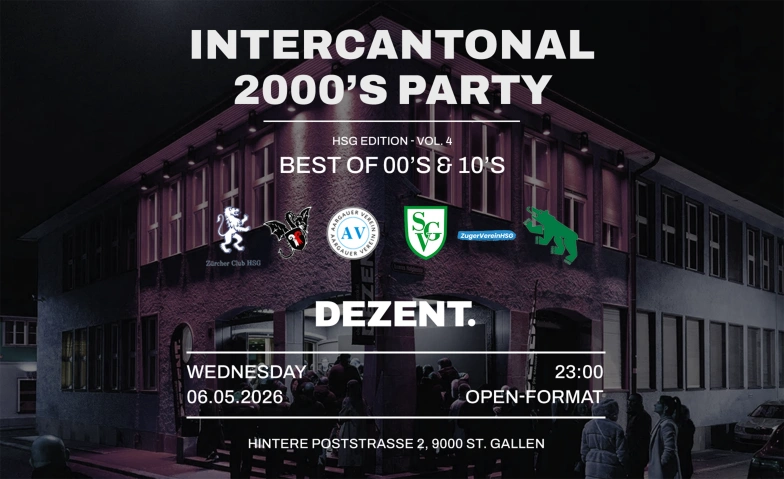 Intercantonal 2000's Party DEZENT., Hintere Poststrasse 2, 9000 St. Gallen Billets