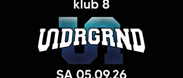 Event-Image for 'Undrgrnd - &uuml;16 Party im klub 8 - Hits all Night long'