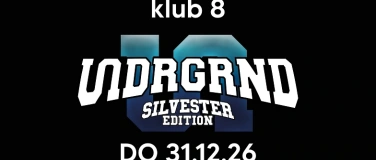 Event-Image for 'Undrgrnd - &uuml;16 Party im klub 8 - Silvester Edition'
