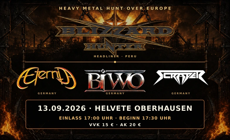 Blizzard Hunter + Scraper + BIWO + &AElig;ternia (Metal Im Pott 1) Helvete Oberhausen, Friedrich-Karl-Stra&szlig;e 63, 46045 Oberhausen Tickets