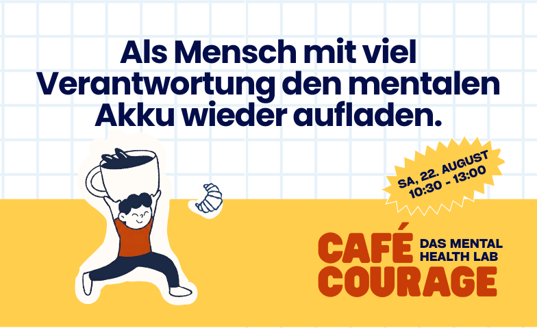 Mental Health Lab @Café Courage: Distanz zur Arbeit gewinnen