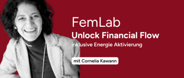 Event-Image for 'FemLab Unlock Financial Flow mit Cornelia Kawann'