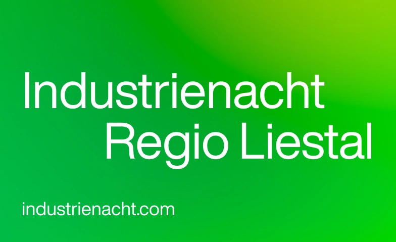 Industrienacht Regio Liestal 2026 Regio Liestal, Verschiedene Standorte 12, 4410 Liestal Billets