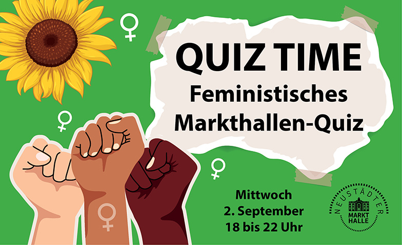 QUIZ TIME  &ndash; Feministisches Markthallen-Quiz Billets