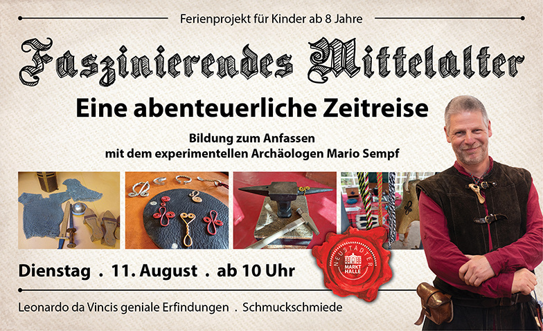 „Faszinierendes Mittelalter – Eine abenteuerliche Zeitreise“