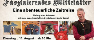 Event-Image for '&bdquo;Faszinierendes Mittelalter &ndash; Eine abenteuerliche Zeitreise&ldquo;'