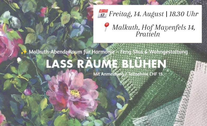 Malkuth-Abend: Feng Shui & Wohngestaltung Malkuth - Brocante & Caf&eacute;, Hof Mayenfels 14, 4133 Pratteln Tickets