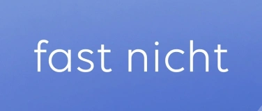 Event-Image for 'fast nicht'