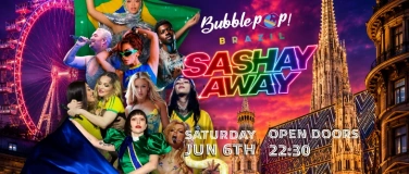 Event-Image for 'BUBBLEPOP! BRAZIL'S SASHAY AWAY'
