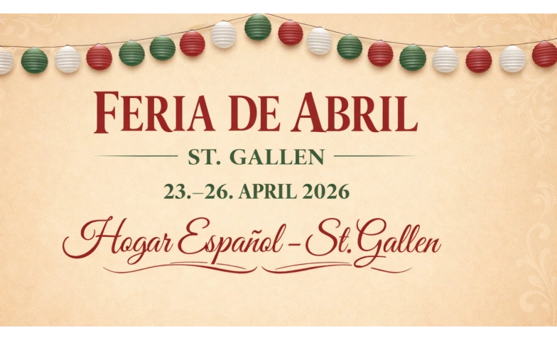 Feria de Abril St. Gallen 2026 Hogar Espa&ntilde;ol Tickets