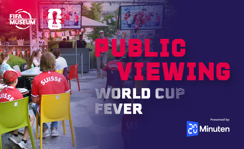 Public Viewing im FIFA Museum Tickets